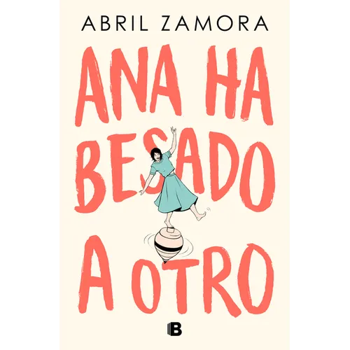 Ana Ha Besado a Otro / Ana Kissed Someone Else