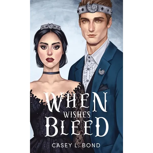 When Wishes Bleed (Anniversary Special Edition)