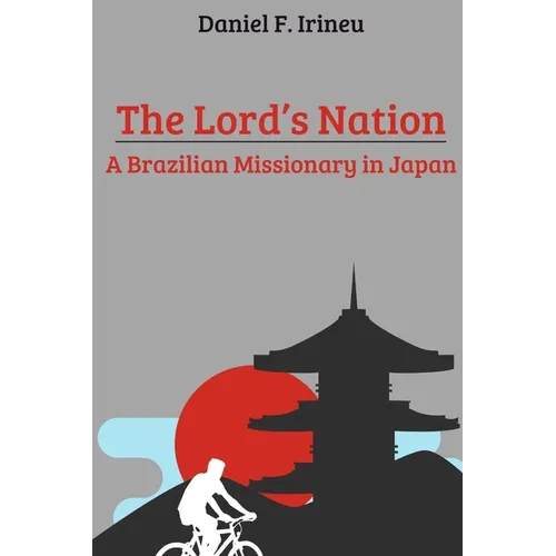 The Lord's Nation: A Brazilian Missionary in Japan
