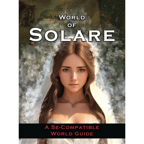 World of Solare: A 5E compatible World Guide