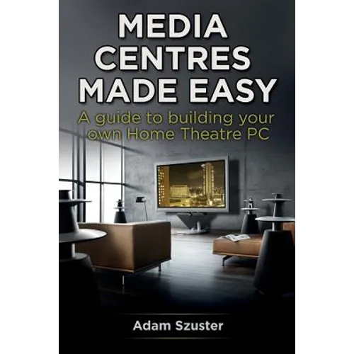 Media Centres Made Easy