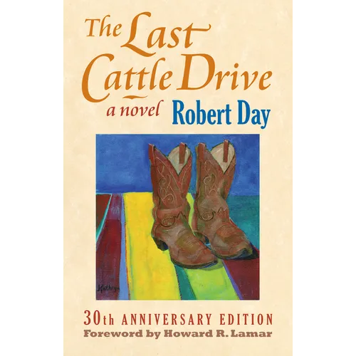 The Last Cattle Drive: 30th Anniversary Edition