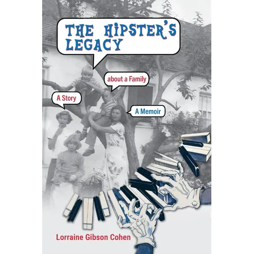 The Hipster's Legacy: A memoir of dreams, jazz and family in 1960s California