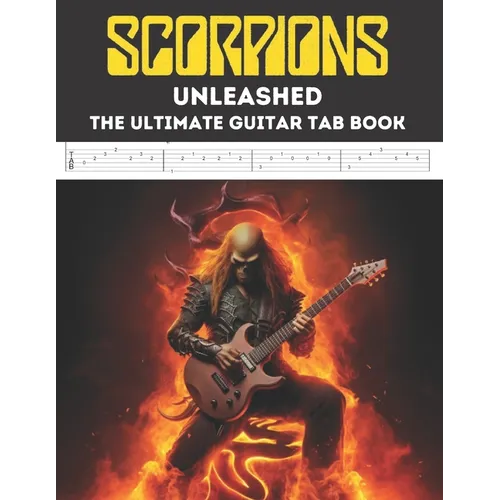 Scorpions Unleashed: The Ultimate Guitar Tab Book