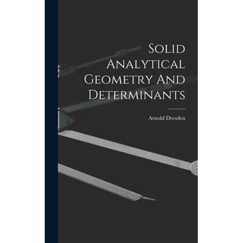 Solid Analytical Geometry And Determinants