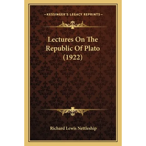 Lectures On The Republic Of Plato (1922)