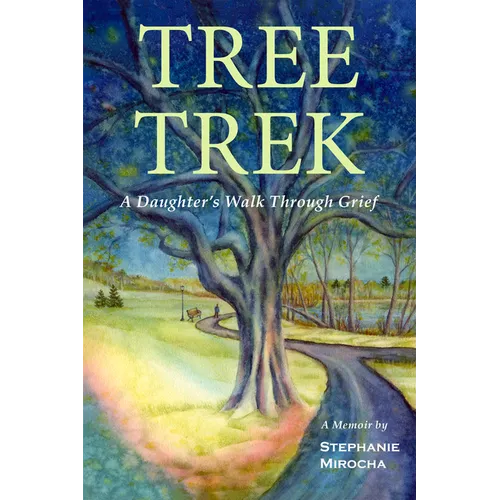 Tree Trek: A Daughter's Walk Through Grief