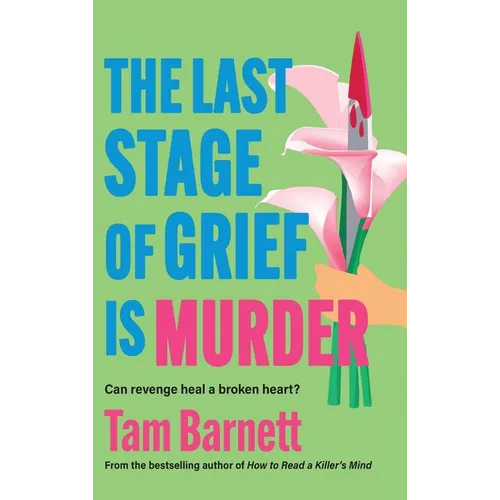 The Last Stage of Grief is Murder