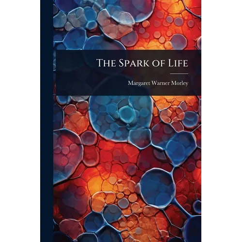 The Spark of Life