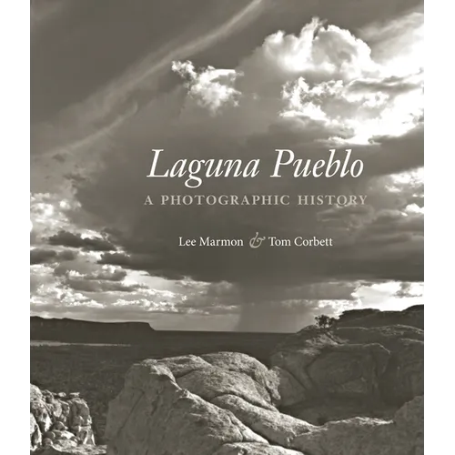 Laguna Pueblo: A Photographic History
