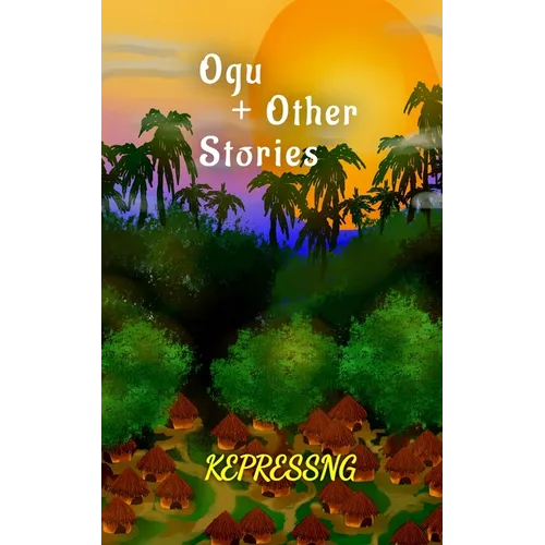 Ogu & Other Stories