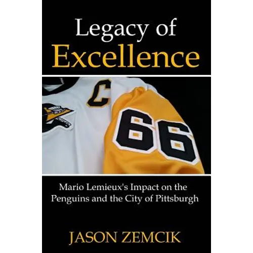 Legacy Of Excellence: Mario Lemieux's Impact on the Penguins and the City of Pittsburgh