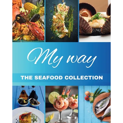 "My Way" The Seafood Collection: The Seafood Collection