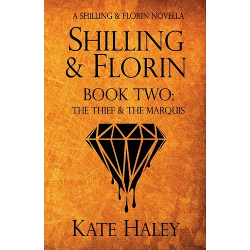 Shilling & Florin Book Two: The Thief & the Marquis