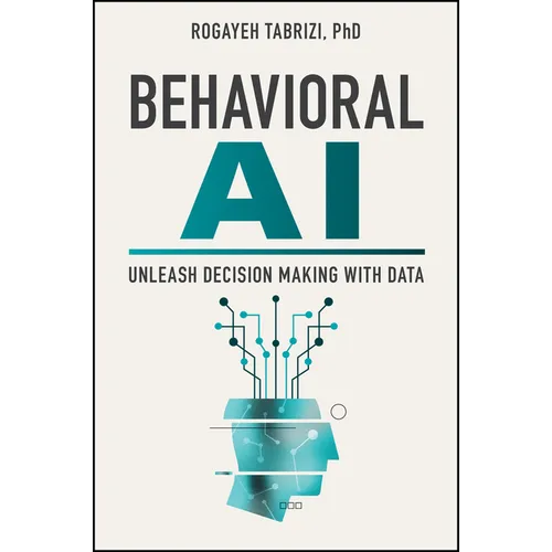 Behavioral AI: Unleash Decision Making with Data