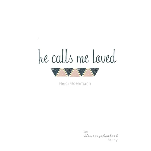 He Calls Me Loved: A Study of Isaiah