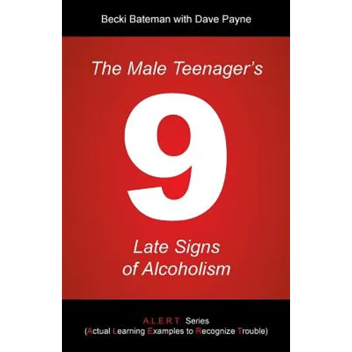 The Male Teenager's 9 Late Signs of Alcoholism