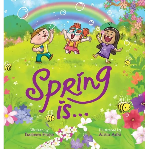 Spring is... An Early Reader Picture Book for Toddlers and Kids: Fun and Educational Rhyming Picture Book