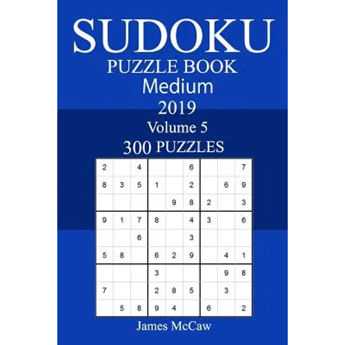 300 Medium Sudoku Puzzle Book 2019