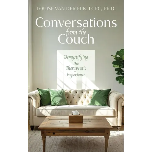 Conversations from the Couch: Demystifying the Therapeutic Experience - Hardcover