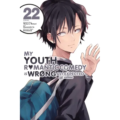 My Youth Romantic Comedy Is Wrong, as I Expected @ Comic, Vol. 22 (Manga): Volume 22