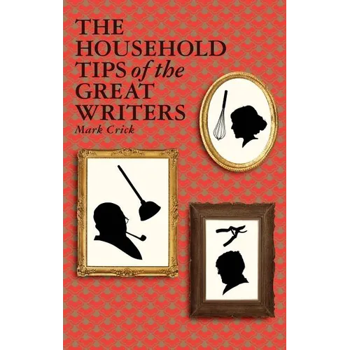 The Household Tips of the Great Writers