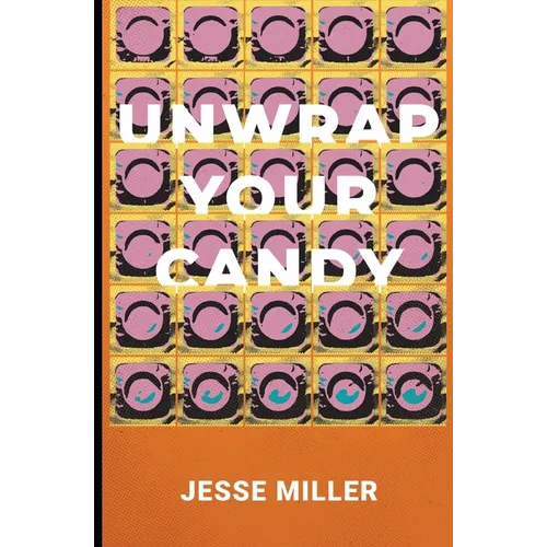 Unwrap Your Candy: A Bloomsday Novel