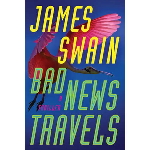 Bad News Travels: A Thriller