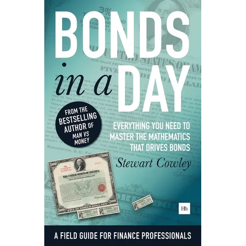 Bonds in a Day: Everything You Need to Master the Mathematics That Drives Bonds