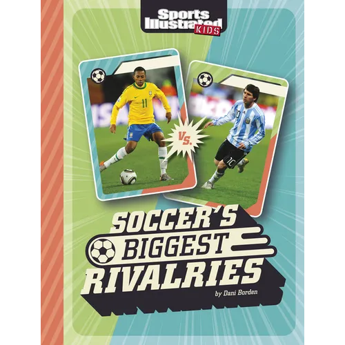 Soccer's Biggest Rivalries