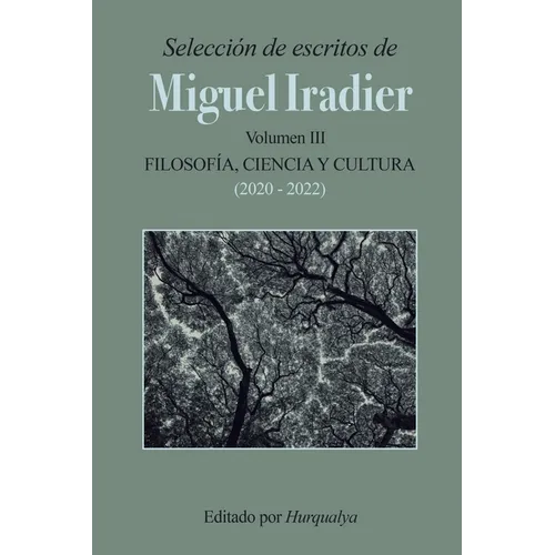 Selección de escritos de MIGUEL IRADIER (Volumen III): Filosofía, Ciencia y Cultura