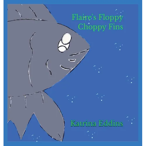 Flaire's Floppy Choppy Fins