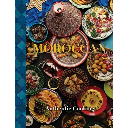 Moroccan: Authentic Cooking