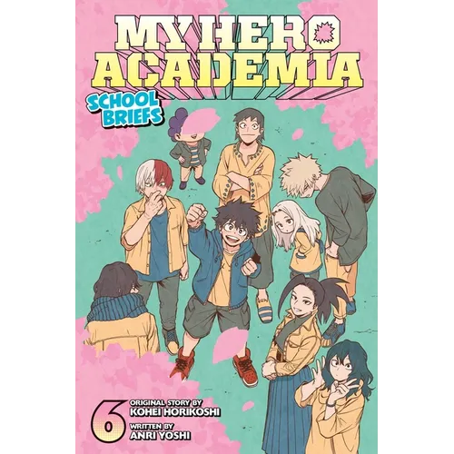 My Hero Academia: School Briefs, Vol. 6: The Red Oni Won't Weep
