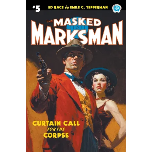 The Masked Marksman #5: Curtain Call for the Corpse