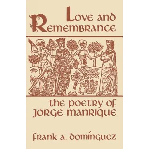 Love and Remembrance: The Poetry of Jorge Manrique