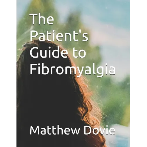 The Patient's Guide to Fibromyalgia
