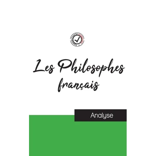 Les Philosophes français (étude et analyse complète de leurs pensées)