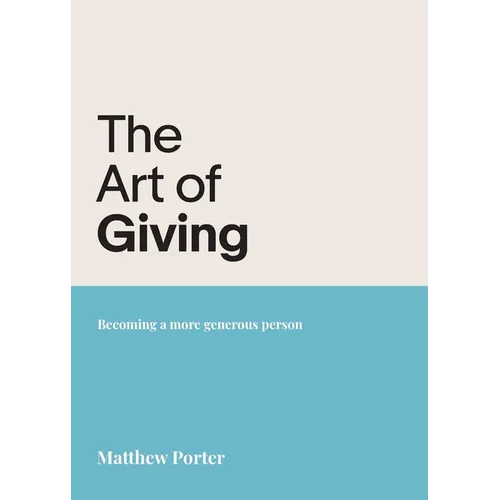The Art of Giving: Becoming a more generous person
