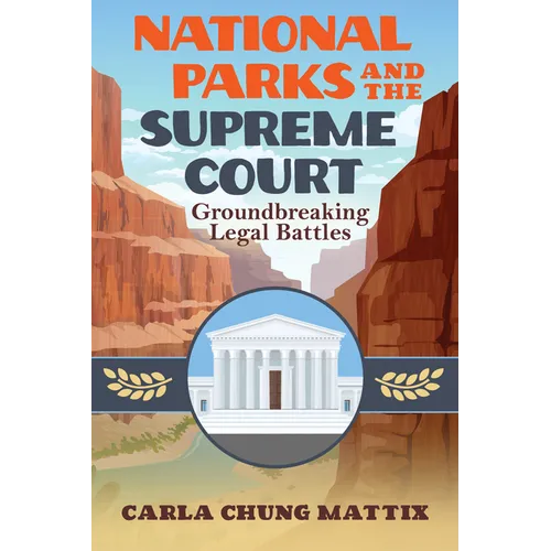 National Parks and the Supreme Court: Groundbreaking Legal Battles