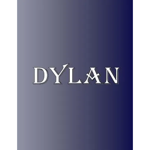 Dylan: 100 Pages 8.5" X 11" Personalized Name on Notebook College Ruled Line Paper