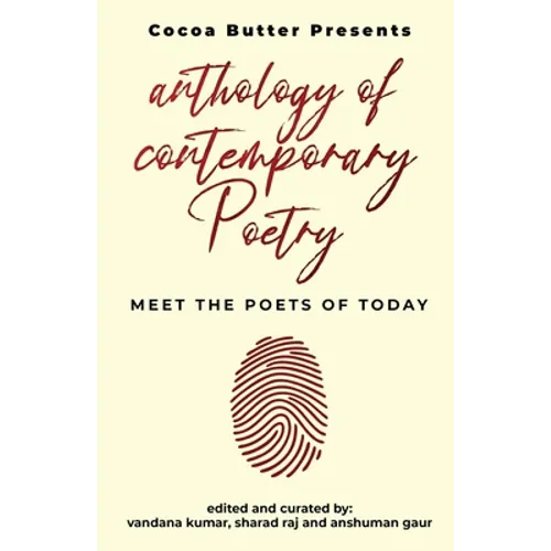 Anthology of Contemporary Poetry: Meet the Poets of Today