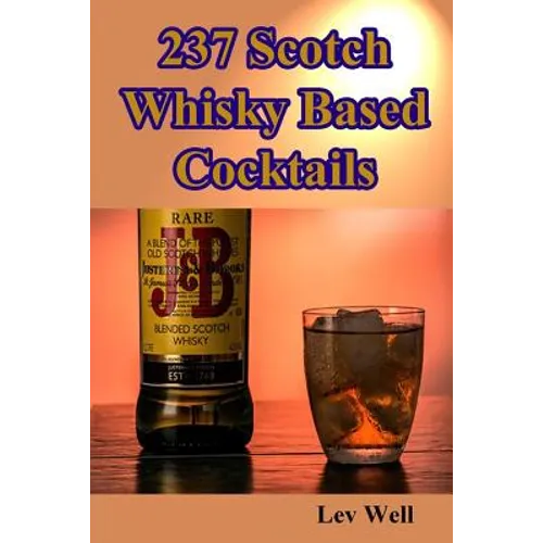 237 Scotch Whisky Based Cocktails