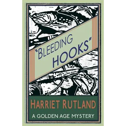 Bleeding Hooks: A Golden Age Mystery