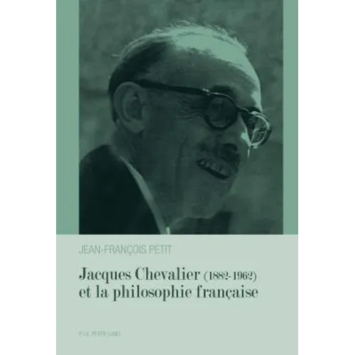 Jacques Chevalier (1882-1962) et la philosophie française