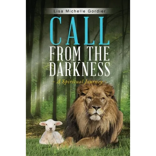 Call From the Darkness: A Spiritual Journey