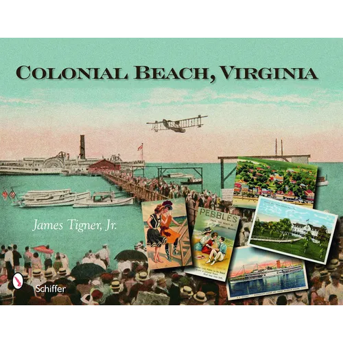 Colonial Beach, Virginia: Playground of the Potomac