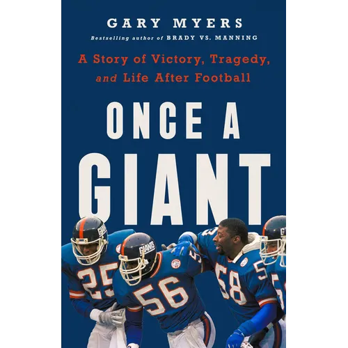 Once a Giant: A Story of Victory, Tragedy, and Life After Football