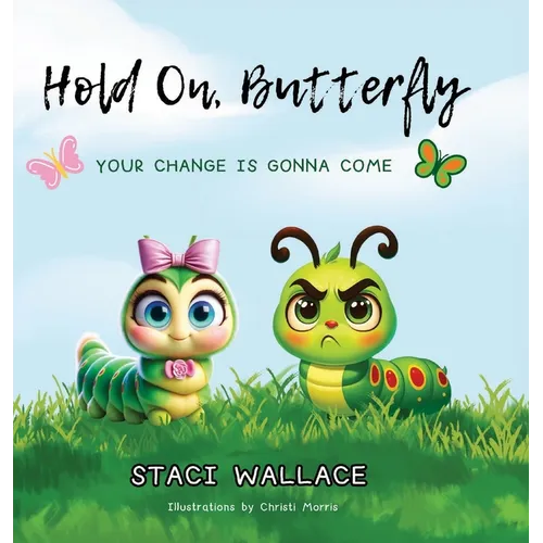 Hold On, Butterfly