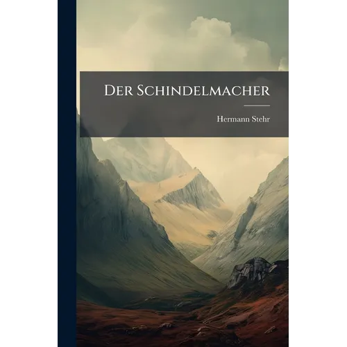 Der Schindelmacher: Novelle